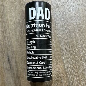 Black 'DAD' Tumbler with Fun Nutrition Facts best dad ever